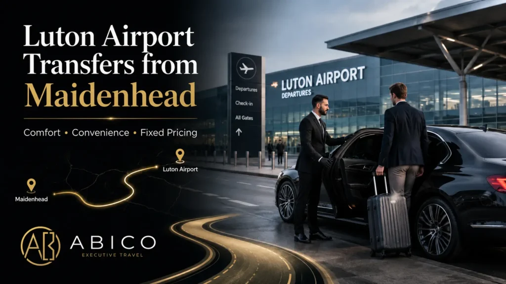 Current image: Luton Airport Transfers from Maidenhead with Abico Executive Travel